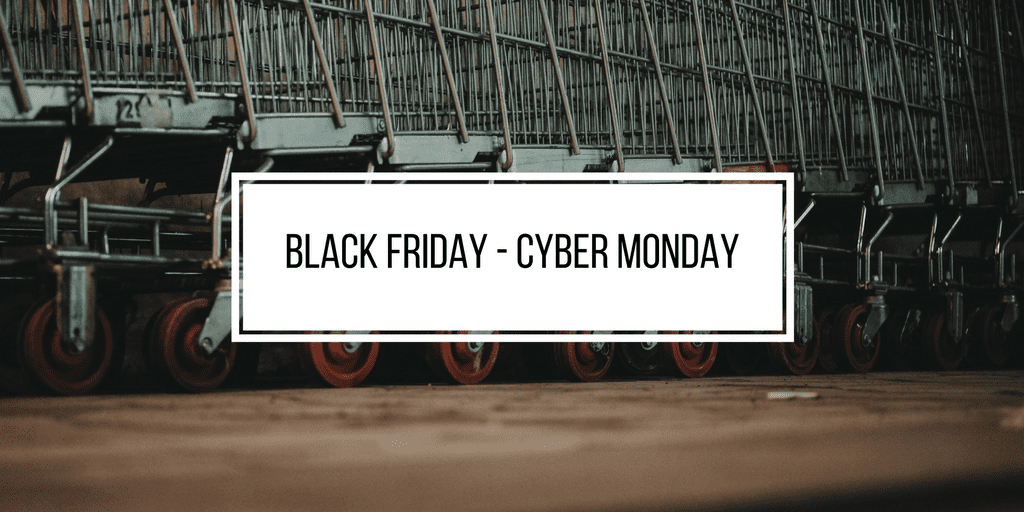 Black Friday - Cyber Monday